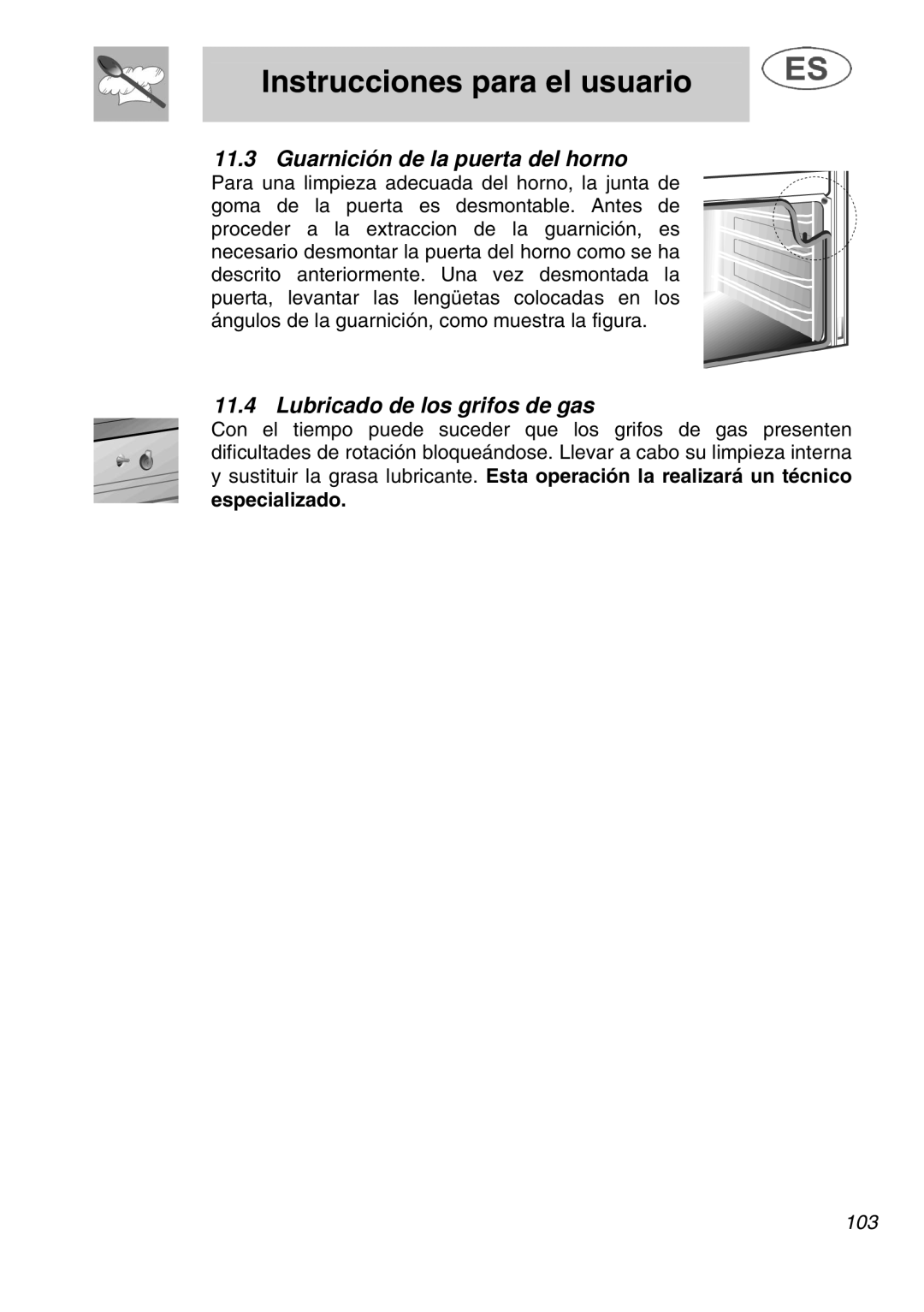 Smeg A1.1K instruction manual Guarnición de la puerta del horno, Lubricado de los grifos de gas 