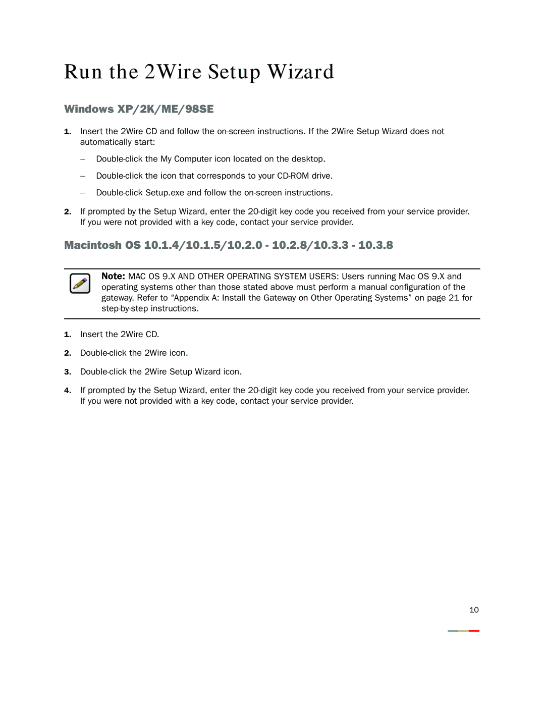 2Wire 2000 Series manual Run the 2Wire Setup Wizard, Windows XP/2K/ME/98SE, Macintosh OS 10.1.4/10.1.5/10.2.0 10.2.8/10.3.3 