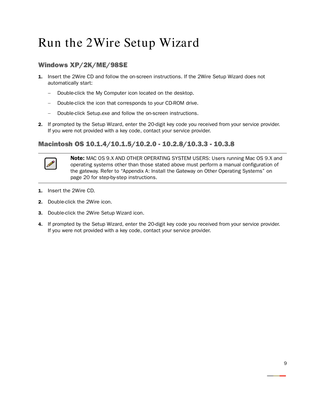 2Wire 2701HGV-W manual Run the 2Wire Setup Wizard, Windows XP/2K/ME/98SE, Macintosh OS 10.1.4/10.1.5/10.2.0 10.2.8/10.3.3 