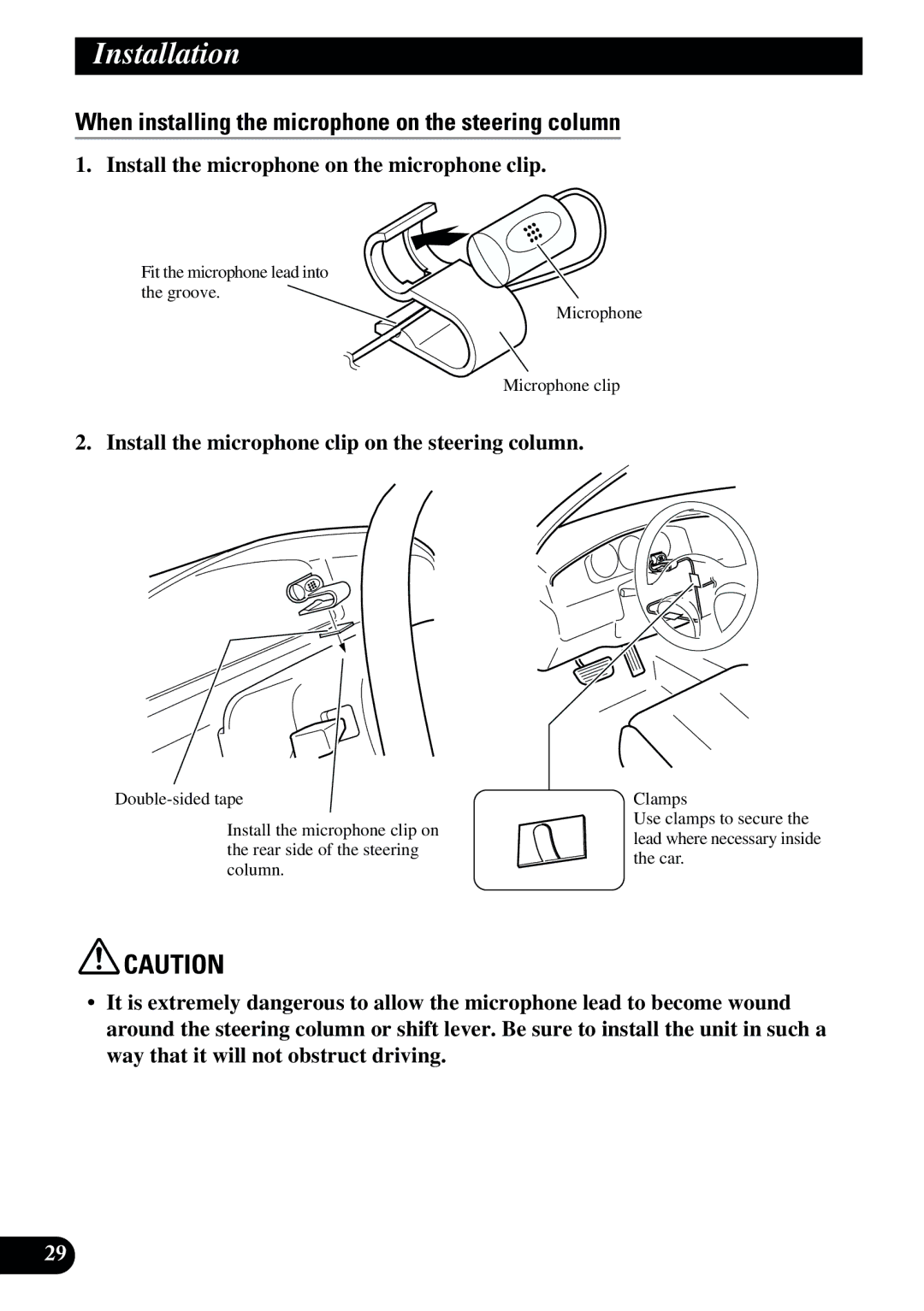 2Wire AVIC-9DVD When installing the microphone on the steering column, Install the microphone clip on the steering column 