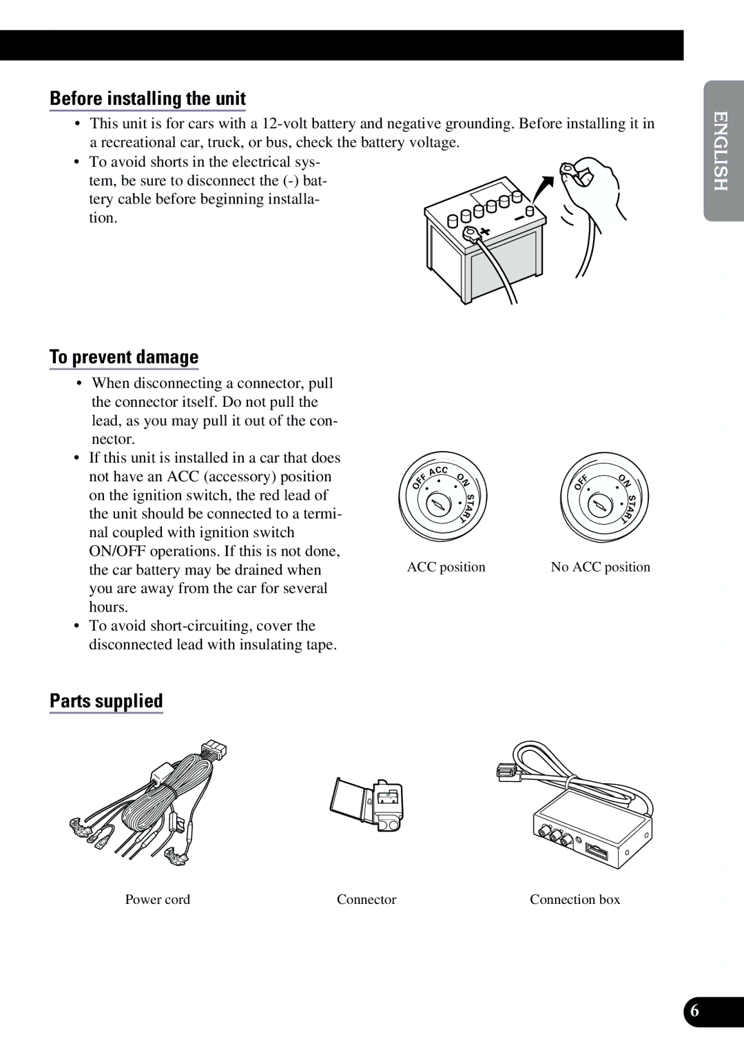 2Wire AVIC-9DVD Before installing the unit, To prevent damage, Parts supplied, ACC position No ACC position 