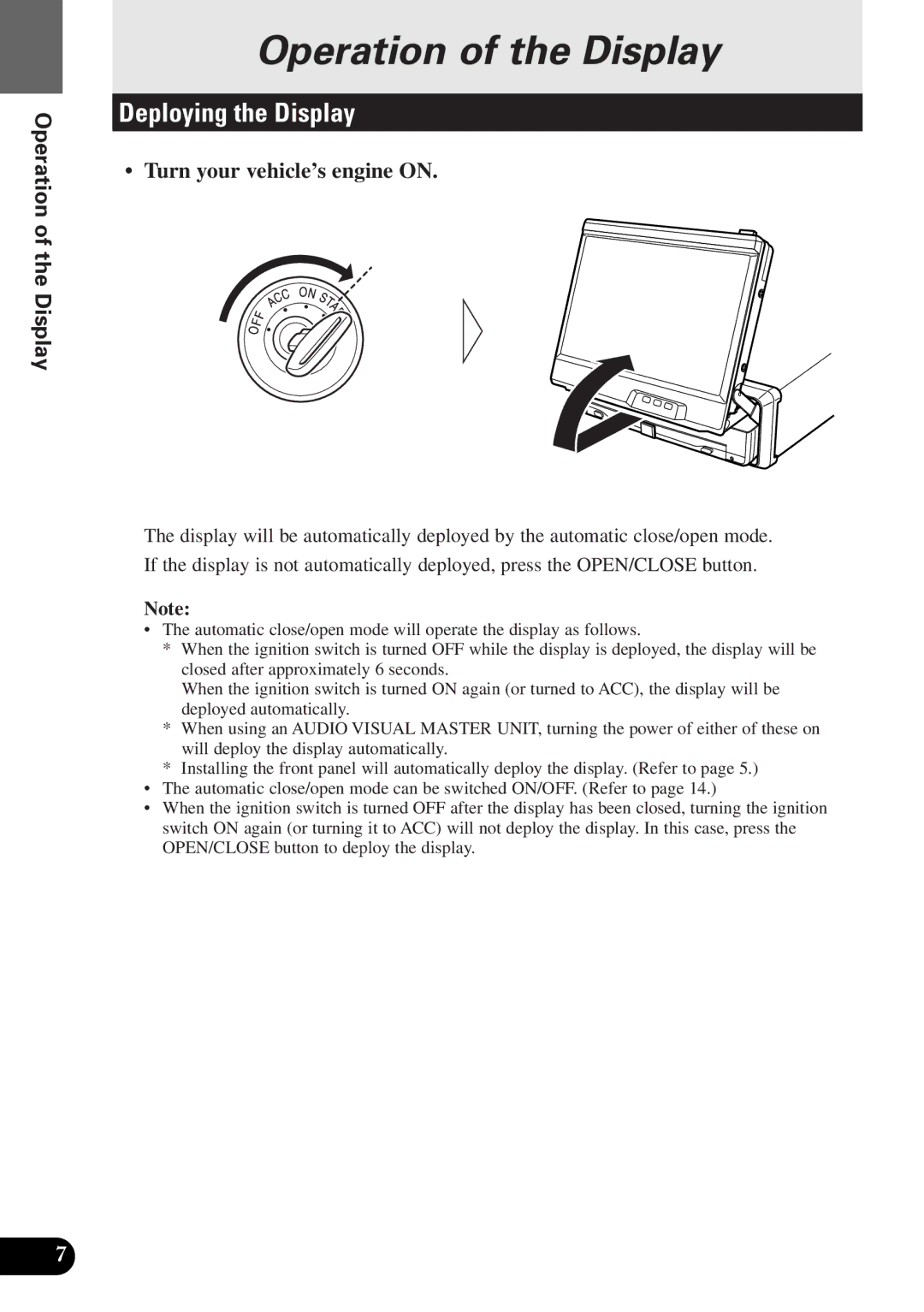 2Wire AVX-7300 operation manual Operation of the Display, Deploying the Display, Turn your vehicle’s engine on 