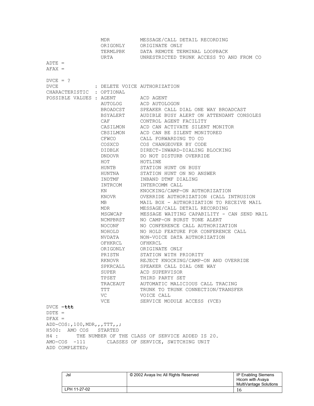 2Wire g700, s8300 VCE Service Module Access VCE Ddte = Dfax =, AMO COS Started Number of the Class of Service Added is 