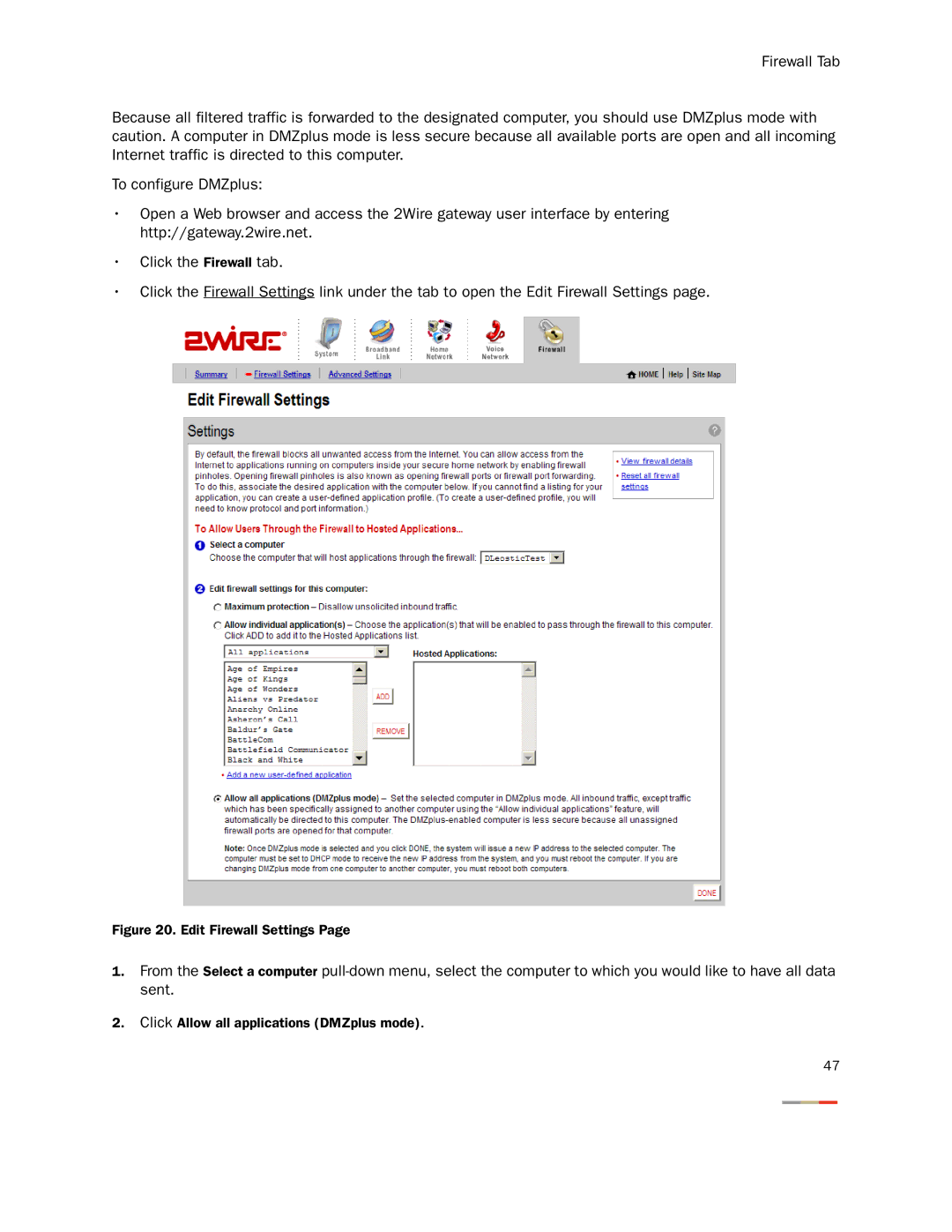 2Wire None manual Click Allow all applications DMZplus mode 