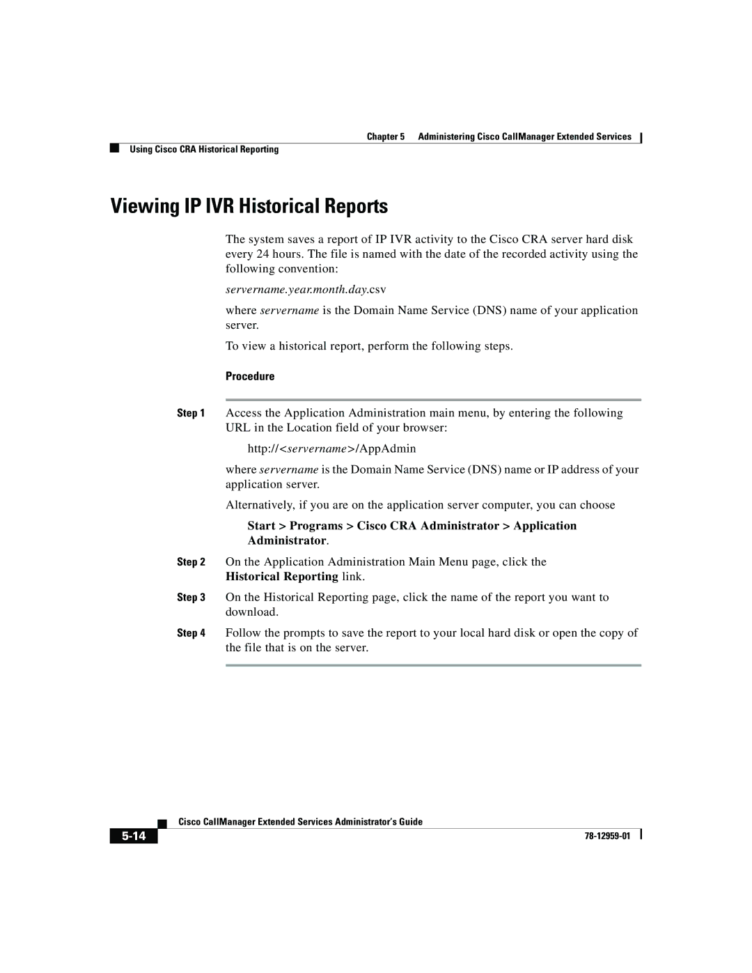 321 Studios 78-12959-01 manual Viewing IP IVR Historical Reports, Historical Reporting link 