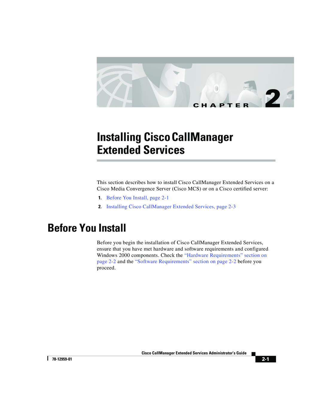 321 Studios 78-12959-01 manual Installing Cisco CallManager Extended Services, Before You Install 