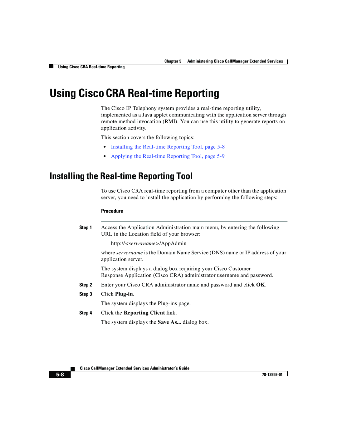 321 Studios 78-12959-01 manual Using Cisco CRA Real-time Reporting, Installing the Real-time Reporting Tool 