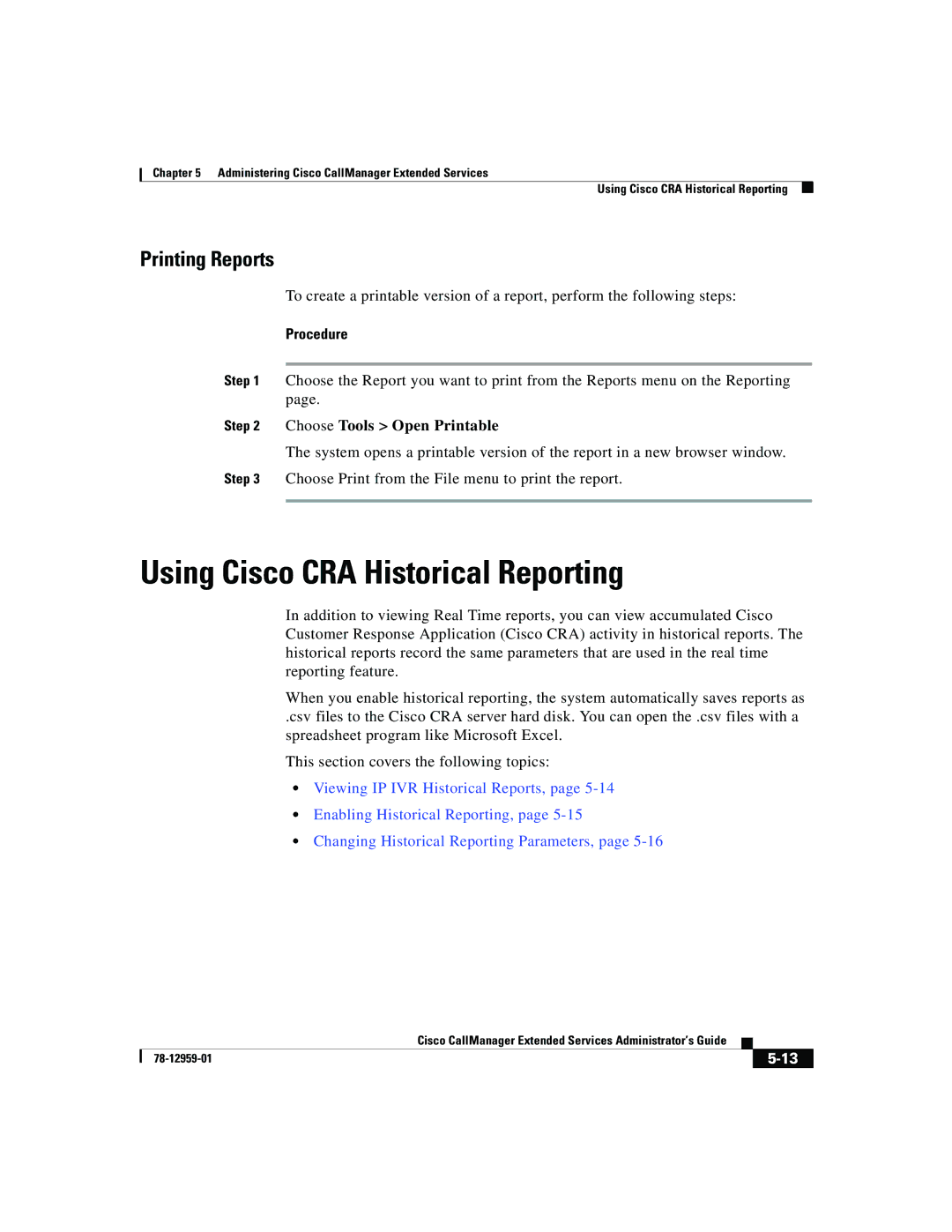 321 Studios 78-12959-01 manual Using Cisco CRA Historical Reporting, Printing Reports, Choose Tools Open Printable 