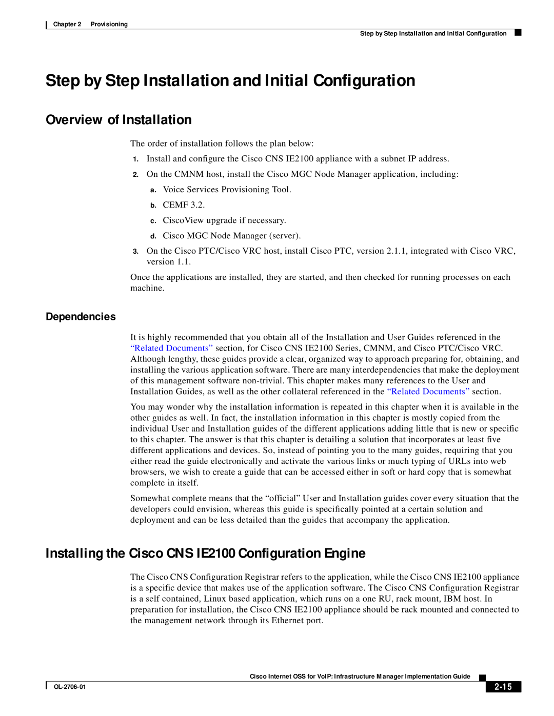 321 Studios OL-2706-01 manual Overview of Installation, Installing the Cisco CNS IE2100 Configuration Engine, Dependencies 