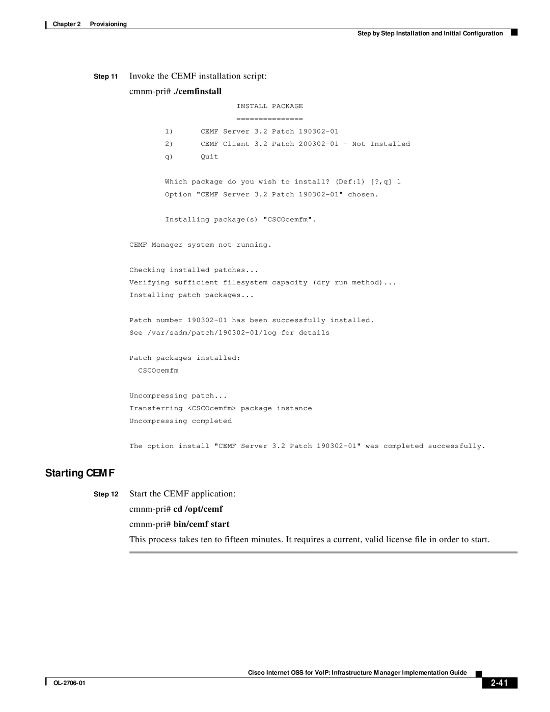 321 Studios OL-2706-01 manual Starting Cemf, Start the Cemf application, Cmnm-pri#cd /opt/cemf Cmnm-pri#bin/cemf start 