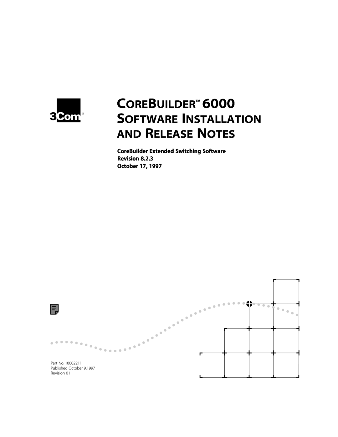 3Com 10002211 manual Software Installation And Release Notes, Corebuilder, Published October 9,1997 Revision 