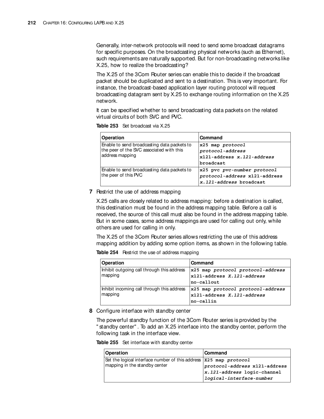 3Com 10014299 manual Set broadcast via, Set interface with standby center, Address broadcast, Address logic-channel 