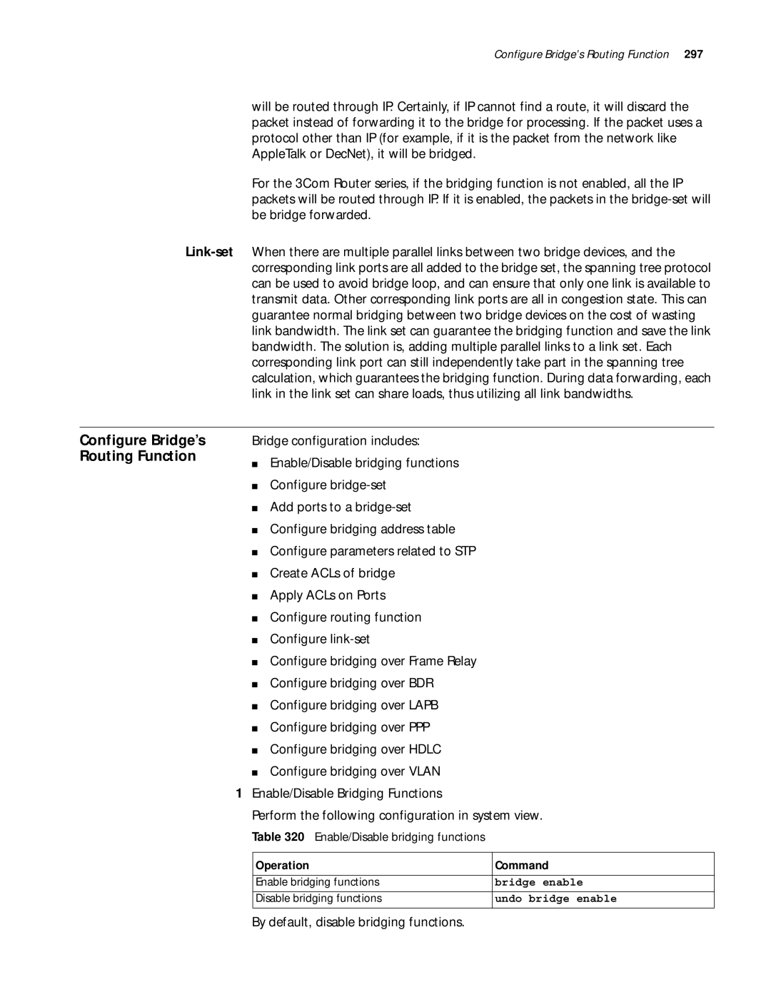 3Com 10014299 manual Configure Bridge’s Routing Function, By default, disable bridging functions, Bridge enable 