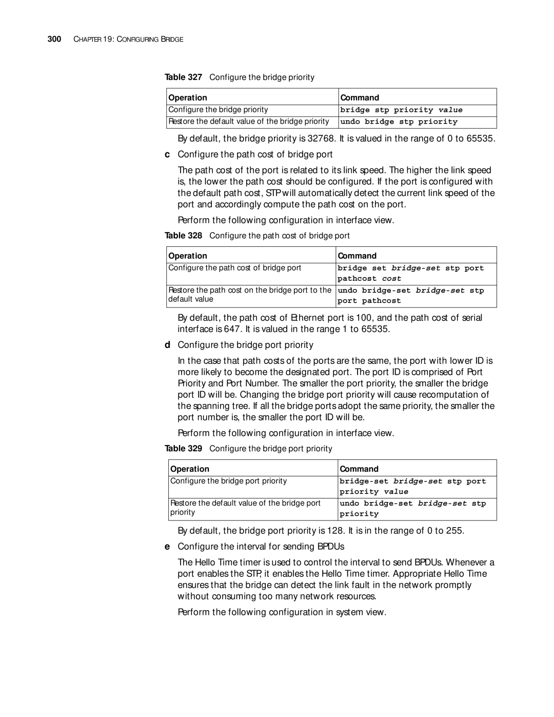 3Com 10014299 Configure the bridge priority, Configure the path cost of bridge port, Configure the bridge port priority 