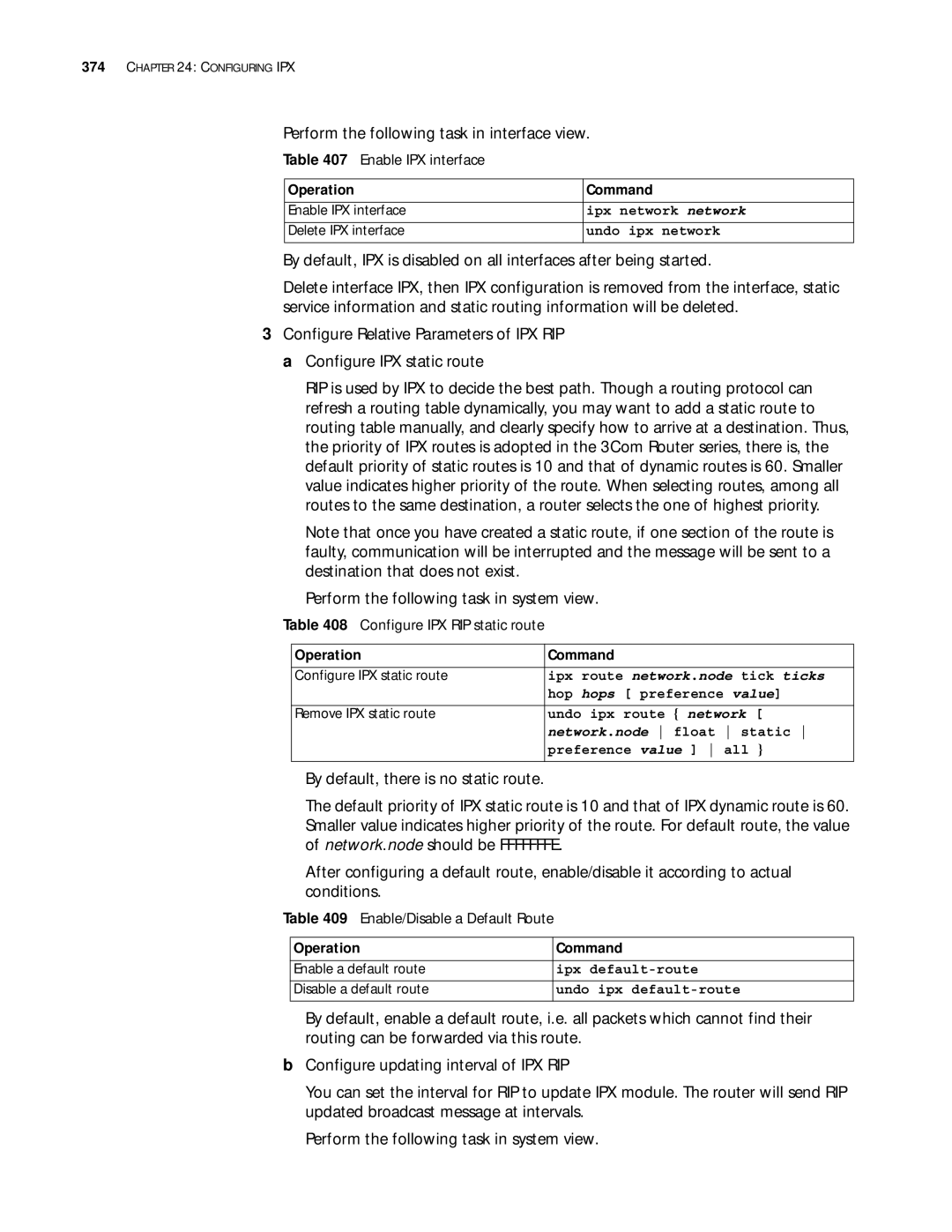 3Com 10014299 manual Perform the following task in interface view, Enable IPX interface, Configure IPX RIP static route 