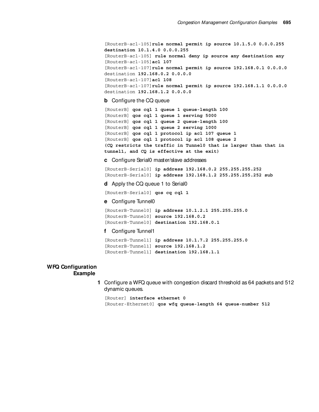 3Com 10014299 manual Configure Serial0 master/slave addresses, Apply the CQ queue 1 to Serial0, Configure Tunnel0 