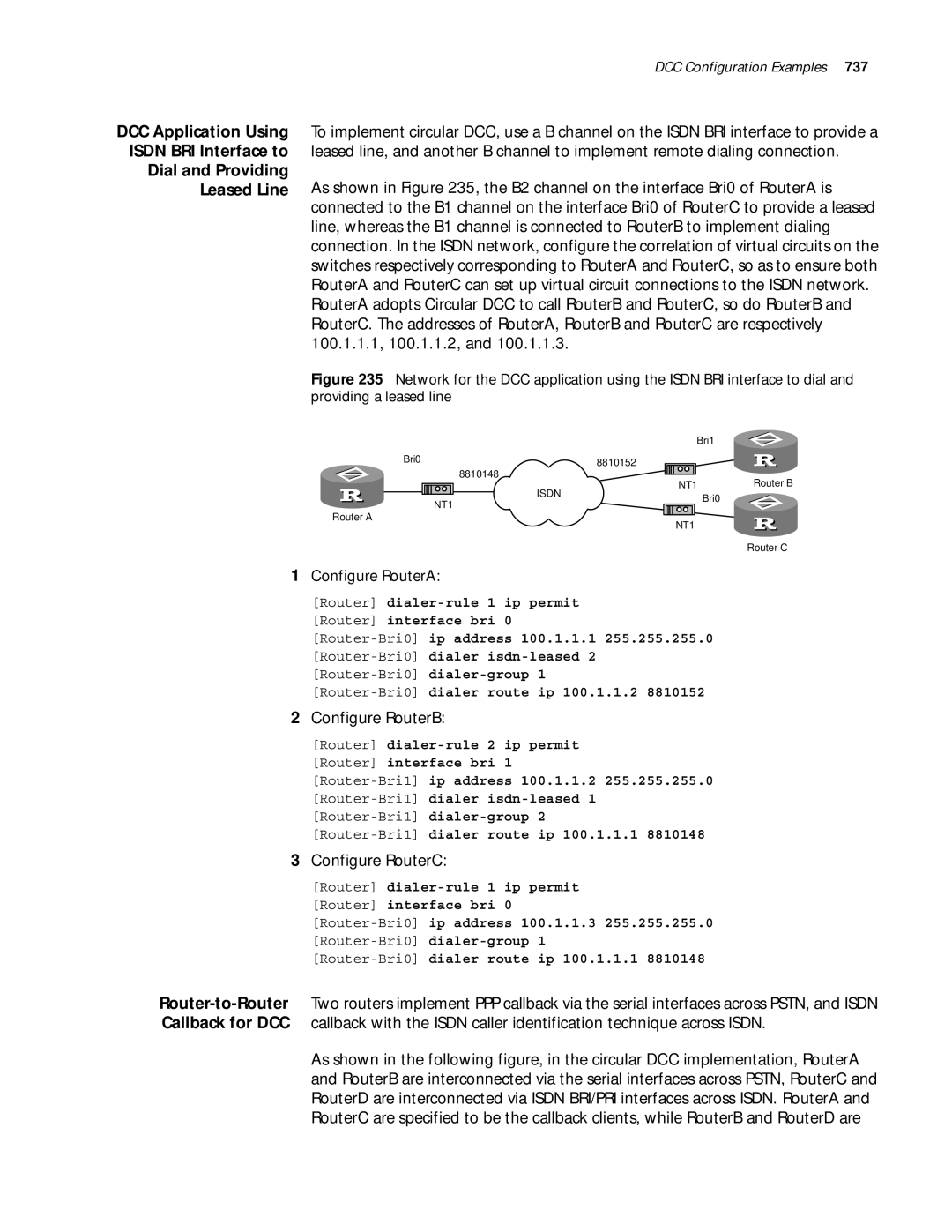 3Com 10014299 manual Router-Bri0dialer route ip 100.1.1.2, Router-Bri1dialer route ip 100.1.1.1 