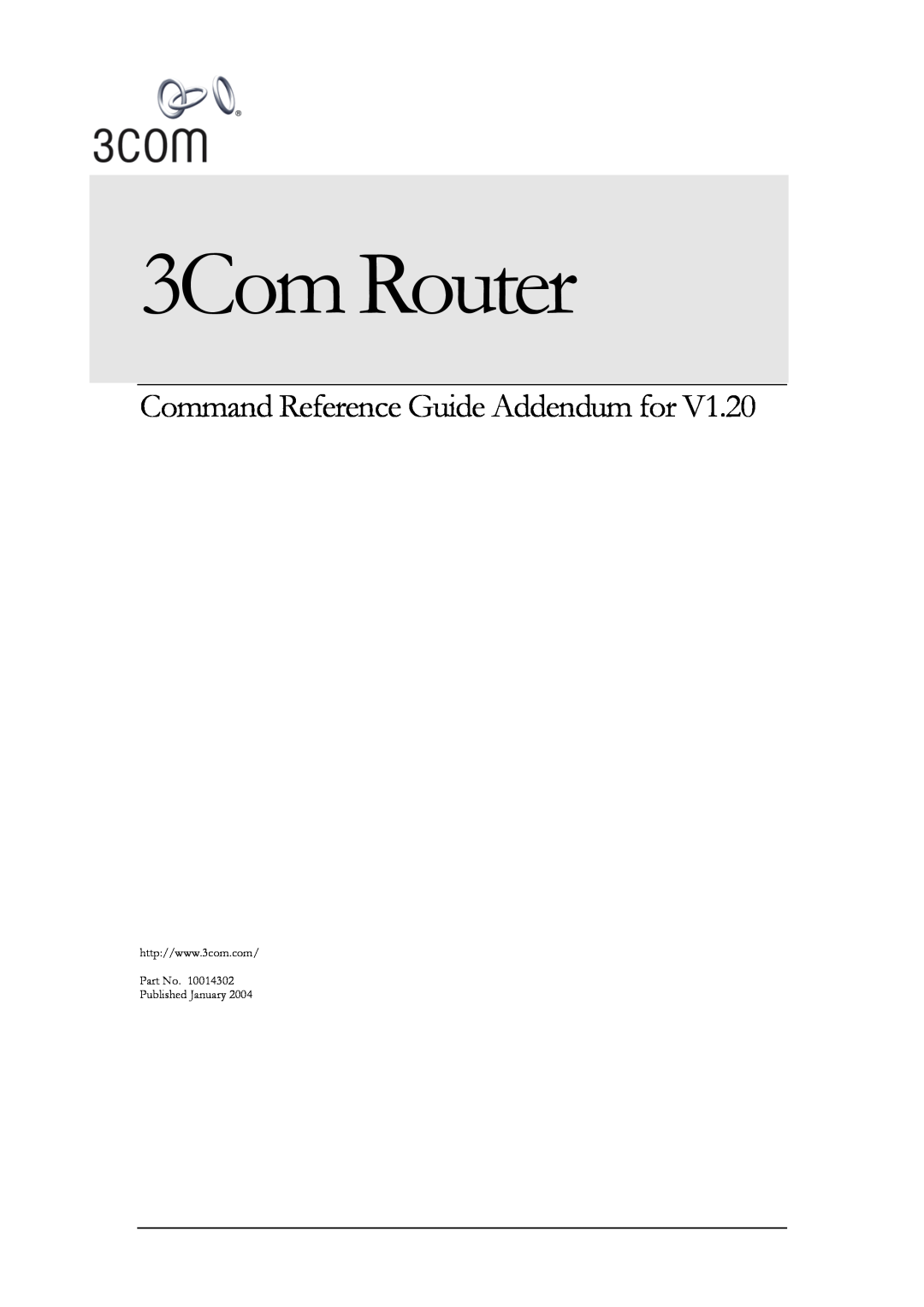 3Com 10014302 manual 3Com Router, Command Reference Guide Addendum for, Published January 