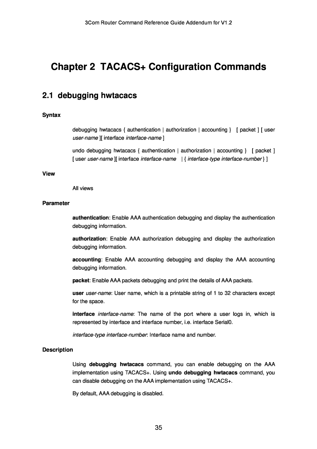 3Com 10014302 manual TACACS+ Configuration Commands, debugging hwtacacs, Syntax, View, Parameter, Description 