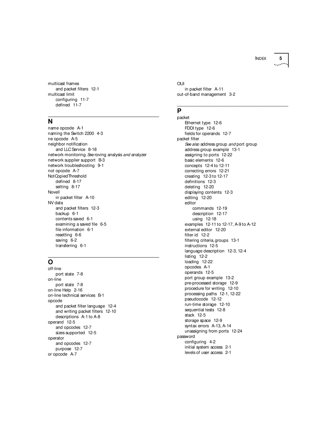 3Com Multicast frames Packet ﬁlters 12-1multicast limit, Name opcode A-1 Naming the Switch 2200 4-3ne opcode A-5, Stack 