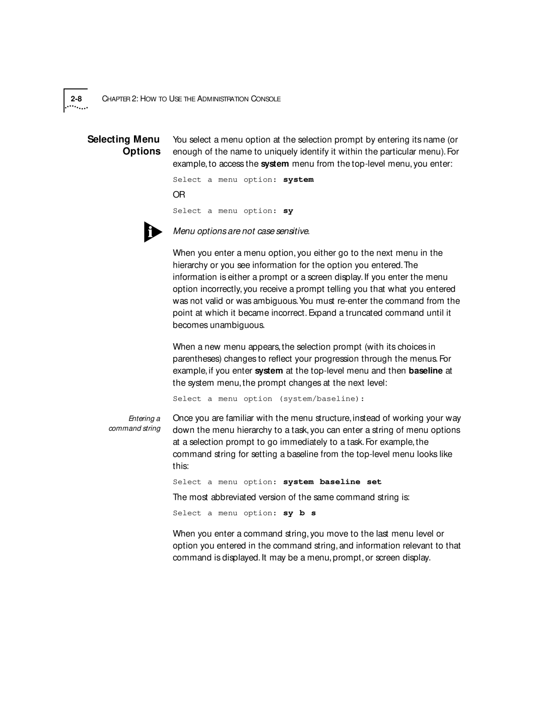 3Com 2200 manual Menu options are not case sensitive, Most abbreviated version of the same command string is 