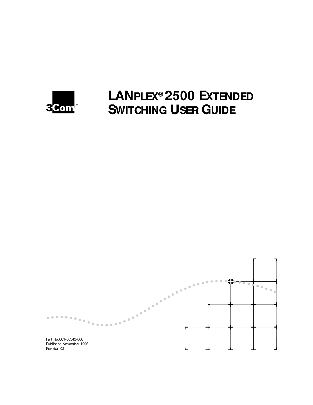 3Com manual LANPLEX 2500 EXTENDED, Switching User Guide, Published November Revision 