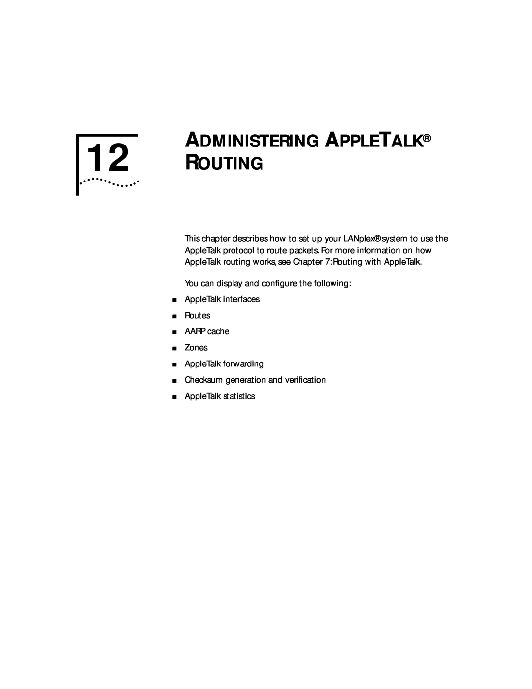 3Com 2500 manual ADMINISTERING APPLETALK 12 ROUTING, This chapter describes how to set up your LANplex system to use the 