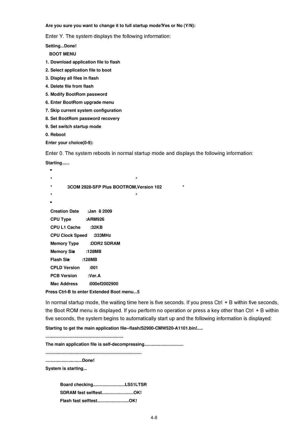 3Com 2900 manual Enter Y. The system displays the following information 