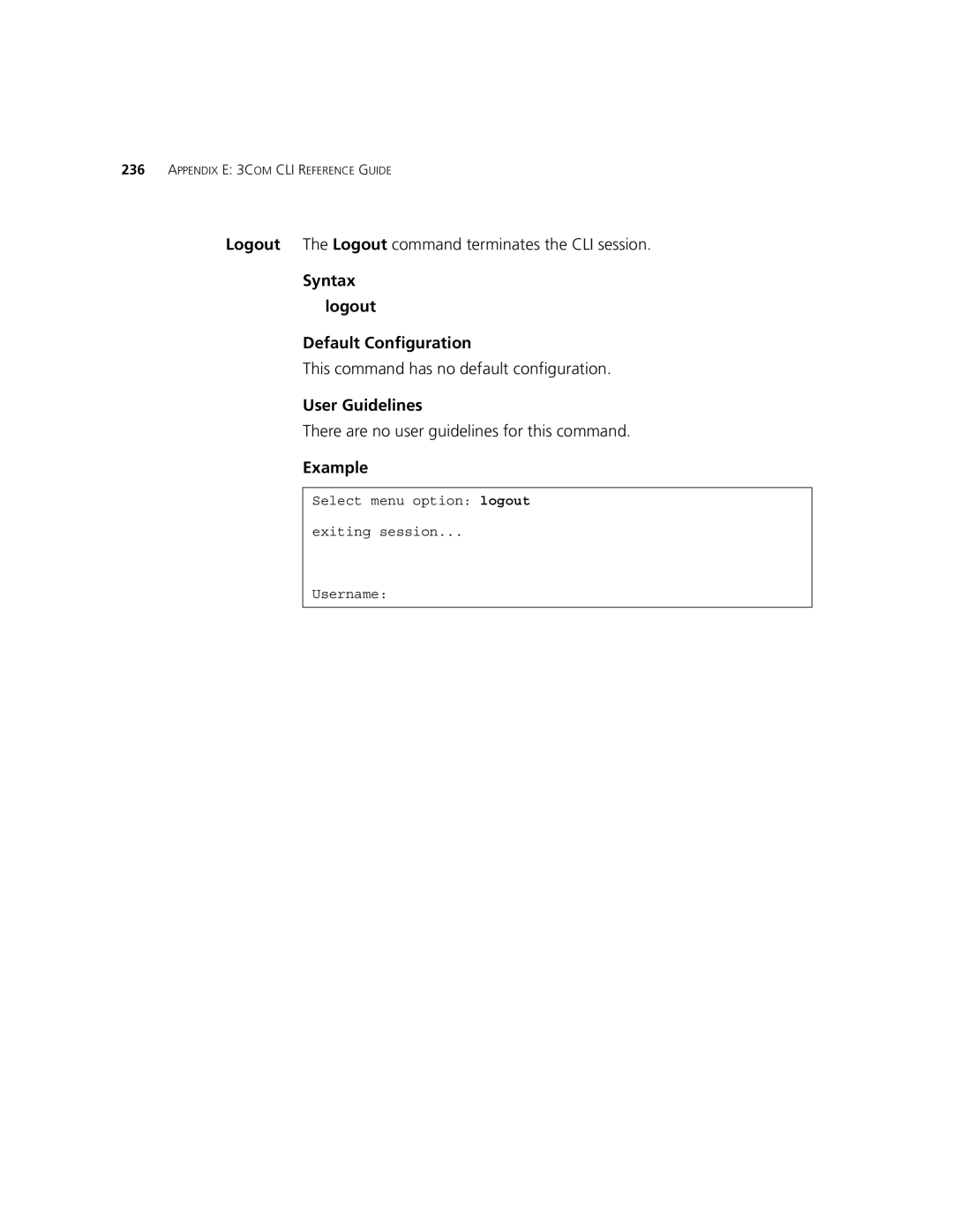 3Com 2924-PWR manual Logout The Logout command terminates the CLI session, Syntax Logout Default Configuration 