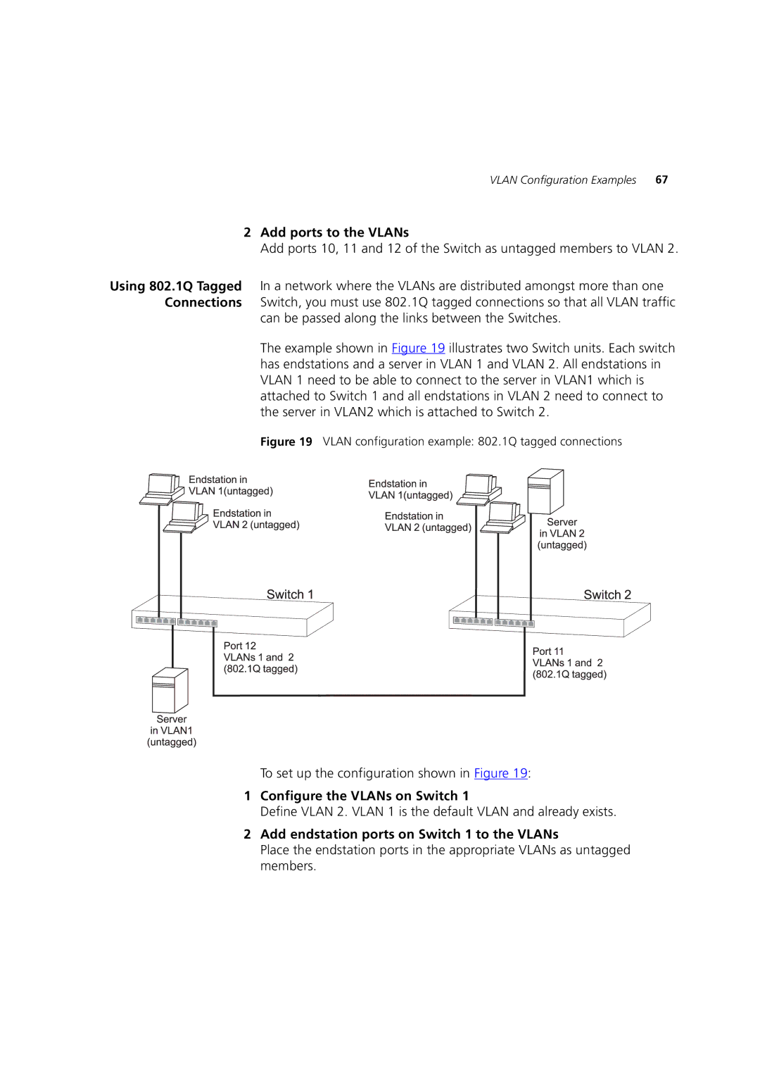 3Com 3 manual Add ports to the VLANs, Configure the VLANs on Switch, Add endstation ports on Switch 1 to the VLANs 