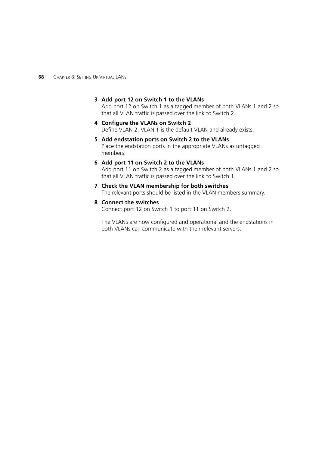 3Com 3 manual Add port 12 on Switch 1 to the VLANs, Add endstation ports on Switch 2 to the VLANs, Connect the switches 