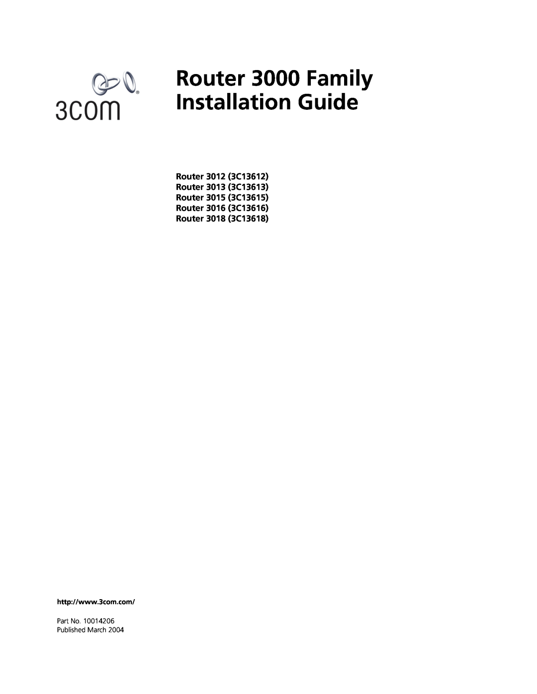 3Com 3013 (3C13613) manual Router 3000 Family Installation Guide, Router 3016 3C13616 Router 3018 3C13618, Published March 