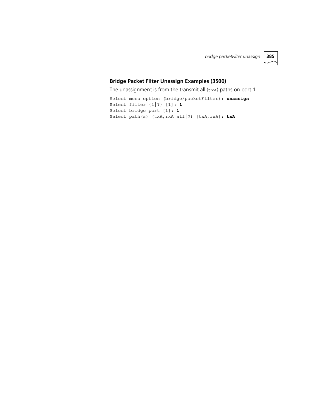 3Com 3500 manual Bridge Packet Filter Unassign Examples, Unassignment is from the transmit all txA paths on port 