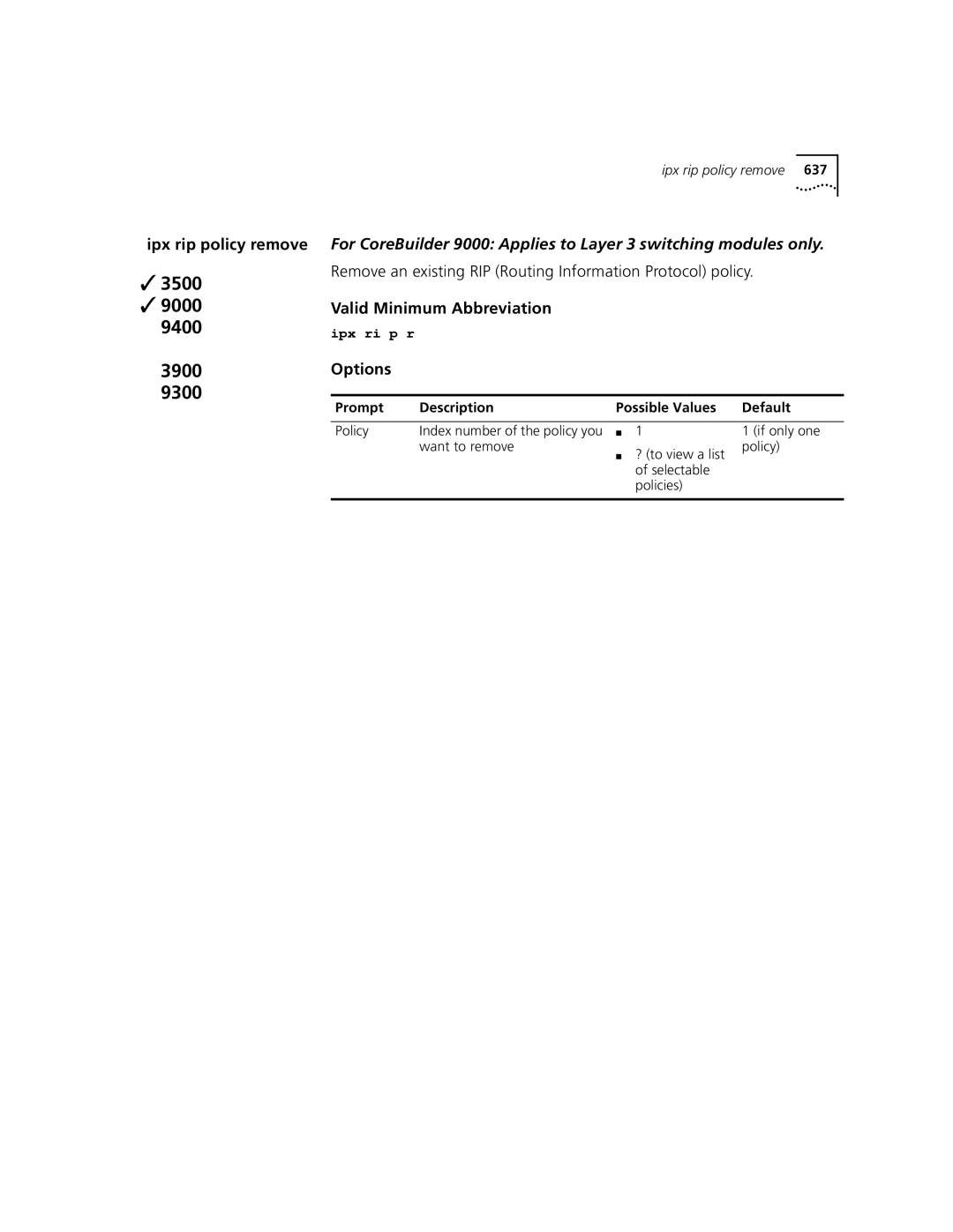 3Com 3500 manual Ipx rip policy remove, Remove an existing RIP Routing Information Protocol policy, If only one policy 