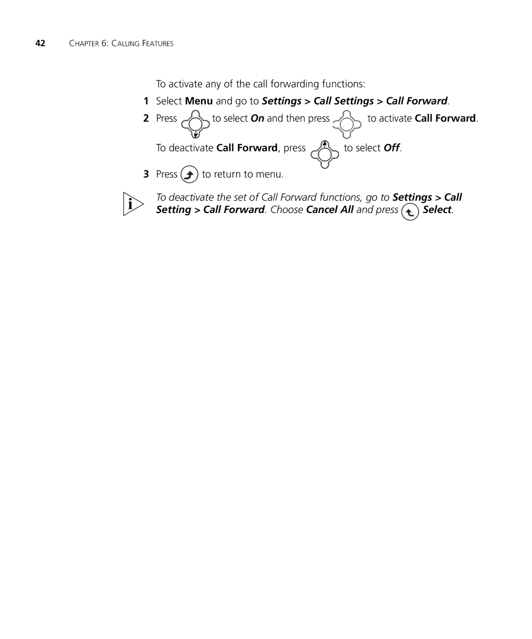 3Com 3C10408A To activate any of the call forwarding functions, Select Menu and go to Settings Call Settings Call Forward 