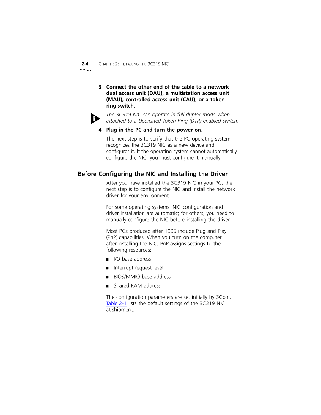 3Com 3C319 manual Before Conﬁguring the NIC and Installing the Driver, Plug in the PC and turn the power on 