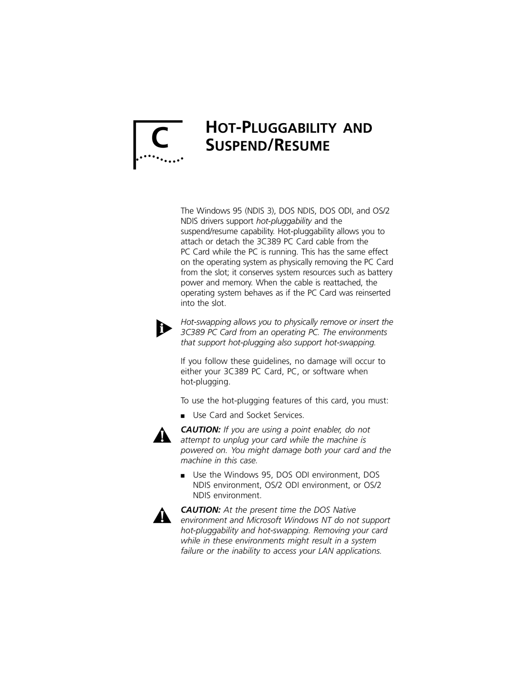 3Com 3C389 manual HOT-PLUGGABILITY and C SUSPEND/RESUME 