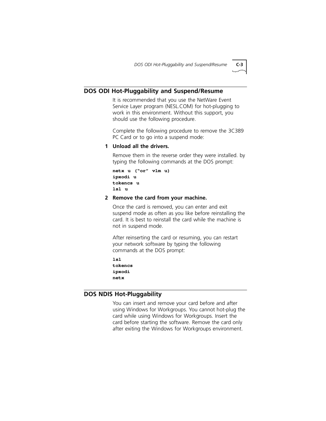 3Com 3C389 manual DOS ODI Hot-Pluggability and Suspend/Resume, DOS Ndis Hot-Pluggability, Unload all the drivers 