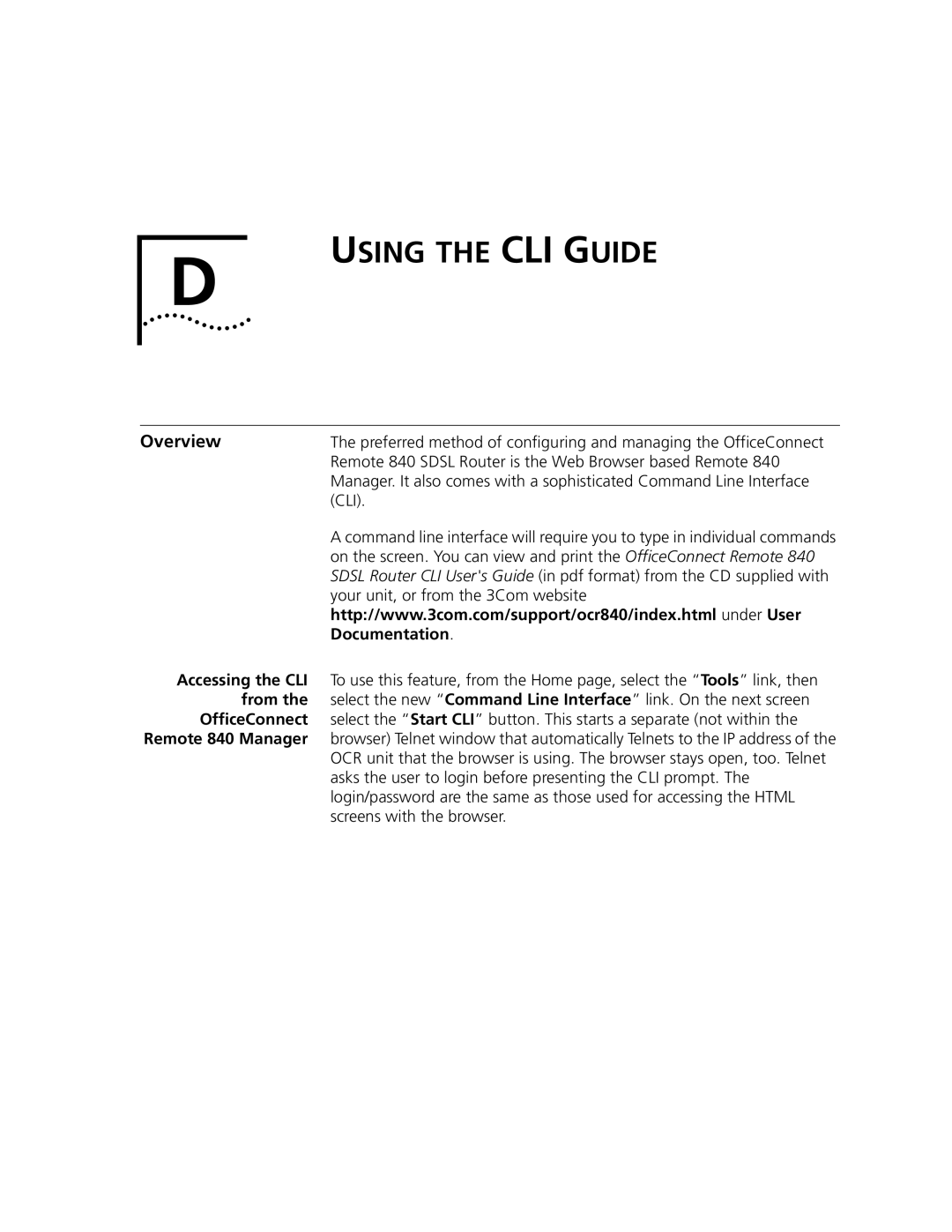 3Com 3C840 manual Using the CLI Guide, Documentation, Accessing the CLI, From 