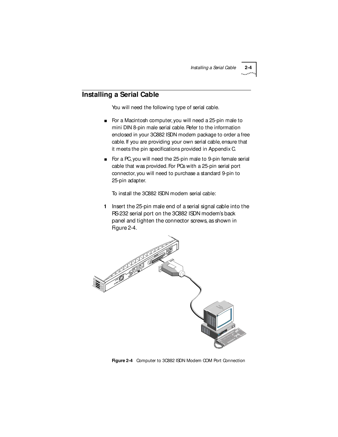 3Com 3C882 manual Installing a Serial Cable, You will need the following type of serial cable 