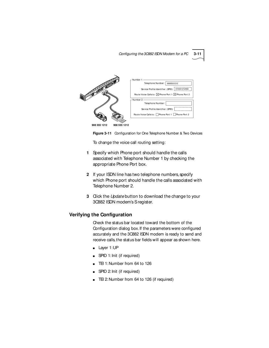 3Com 3C882 manual Verifying the Conﬁguration, 11 Conﬁguration for One Telephone Number & Two Devices 