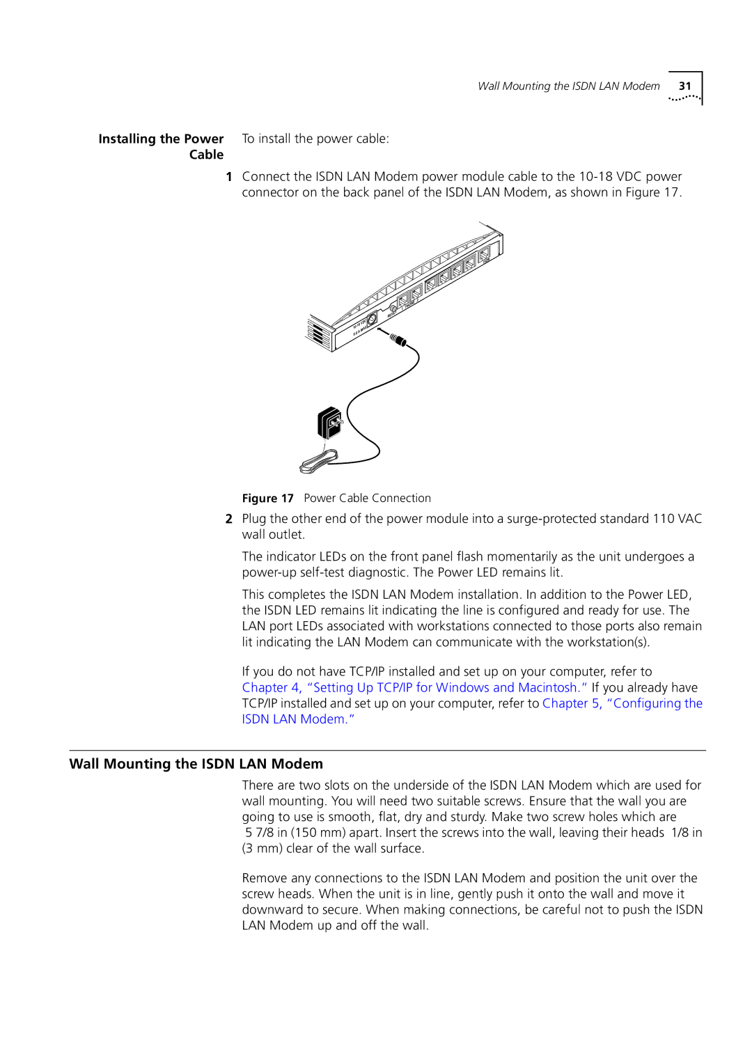 3Com 3C892 manual Wall Mounting the Isdn LAN Modem, Installing the Power To install the power cable, Cable 