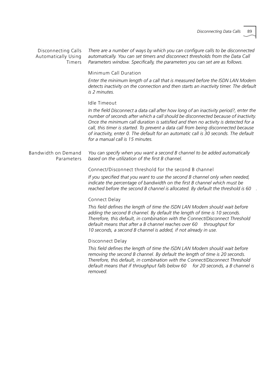 3Com 3C892 manual Idle Timeout, Seconds, a second B channel is added, if not already in use 