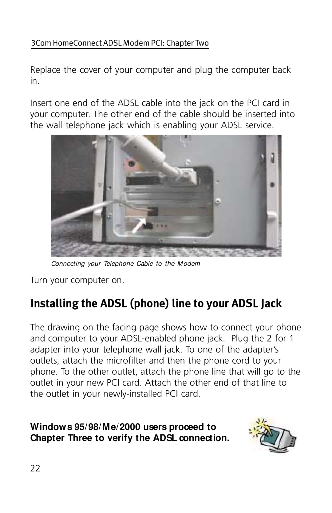 3Com 3CP3617B quick start Installing the Adsl phone line to your Adsl Jack 