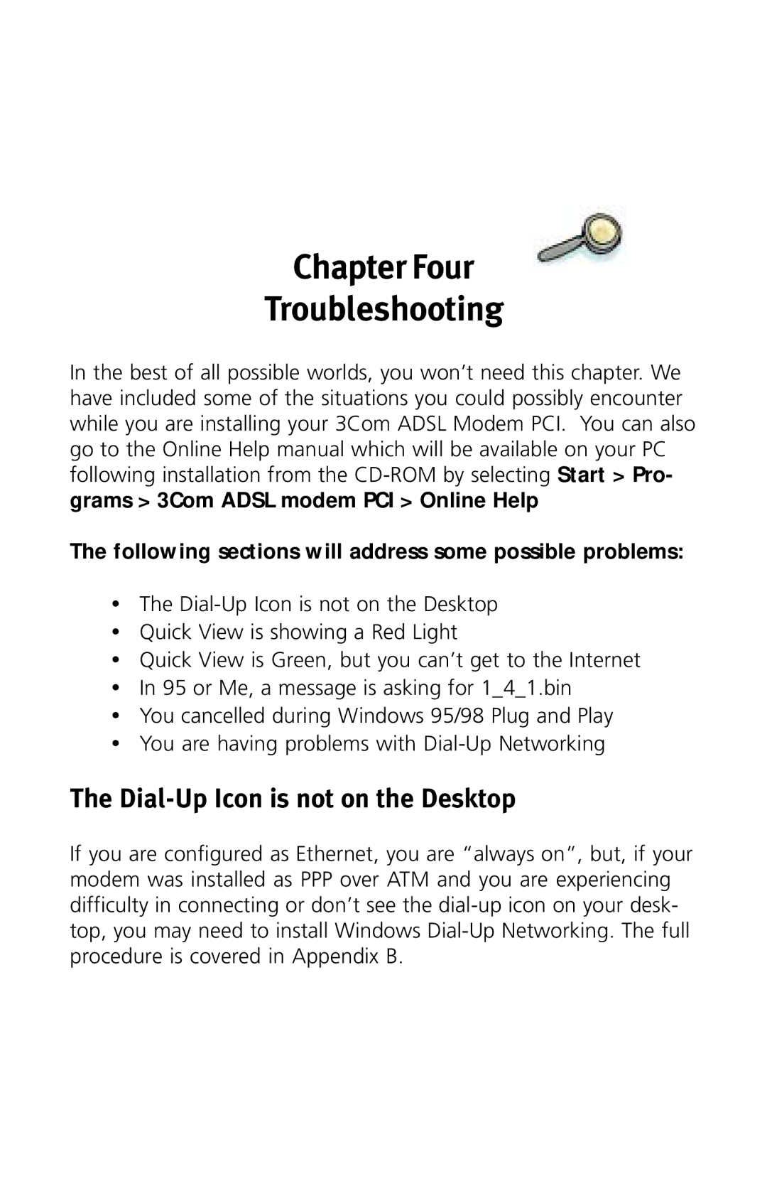 3Com 3CP3617B quick start Chapter Four Troubleshooting, Dial-Up Icon is not on the Desktop 