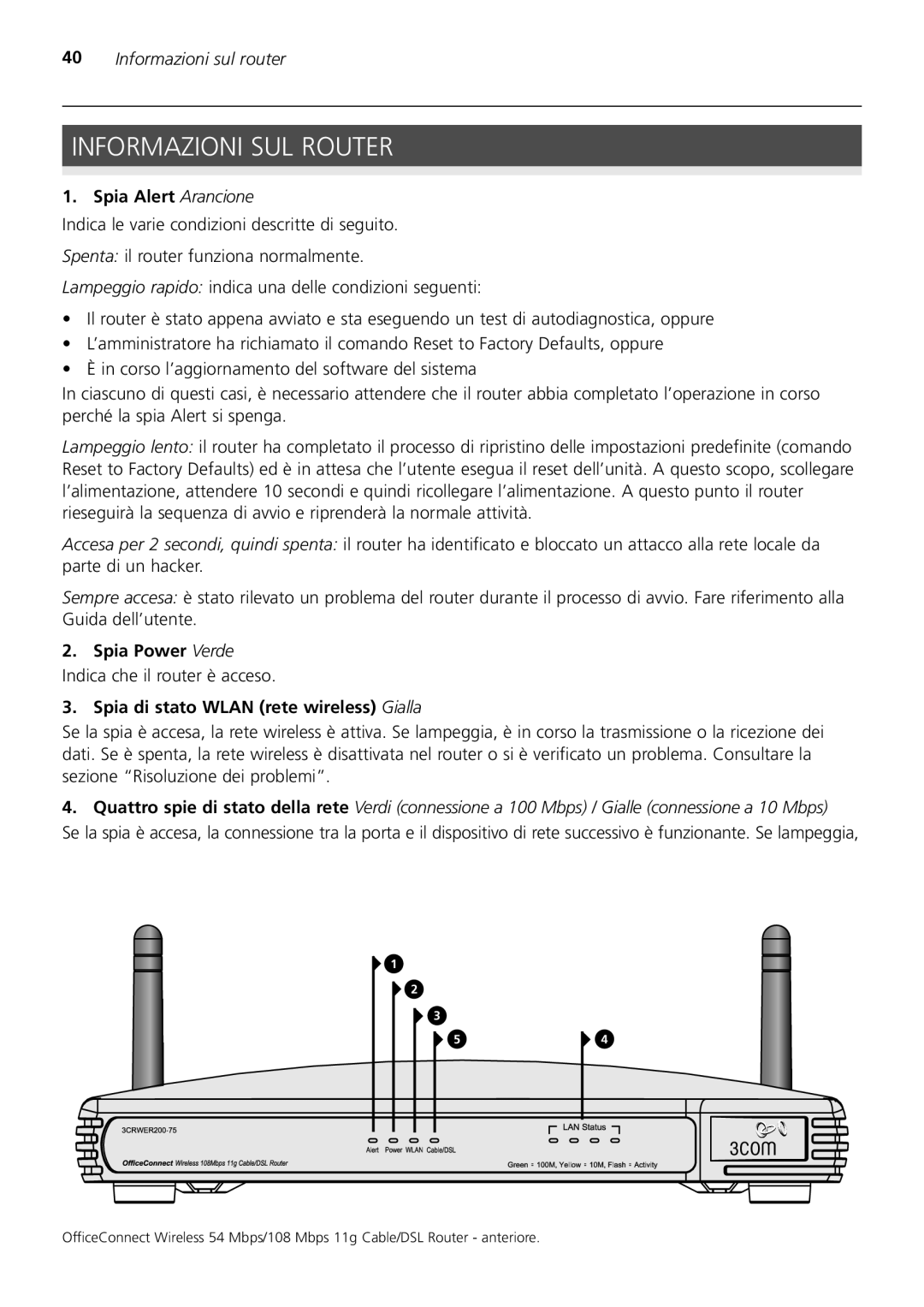 3Com 3CRWER200-75, 3CRWER100-75 manual Informazioni SUL Router, Informazioni sul router, Spia Alert Arancione 