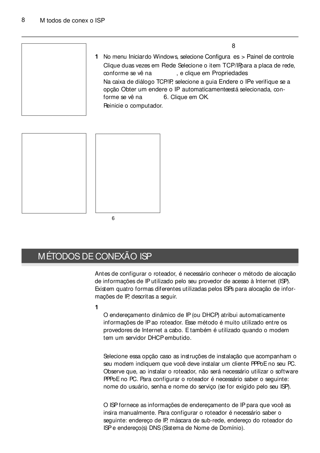 3Com 3CRWER200-75 manual Métodos DE Conexão ISP, Para computadores que utilizam Windows 95, 98 ou ME, PPPoE apenas DSL 