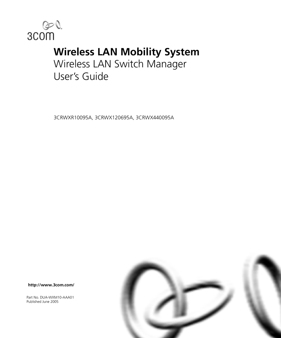 3Com manual Wireless LAN Mobility System, 3CRWXR10095A, 3CRWX120695A, 3CRWX440095A 