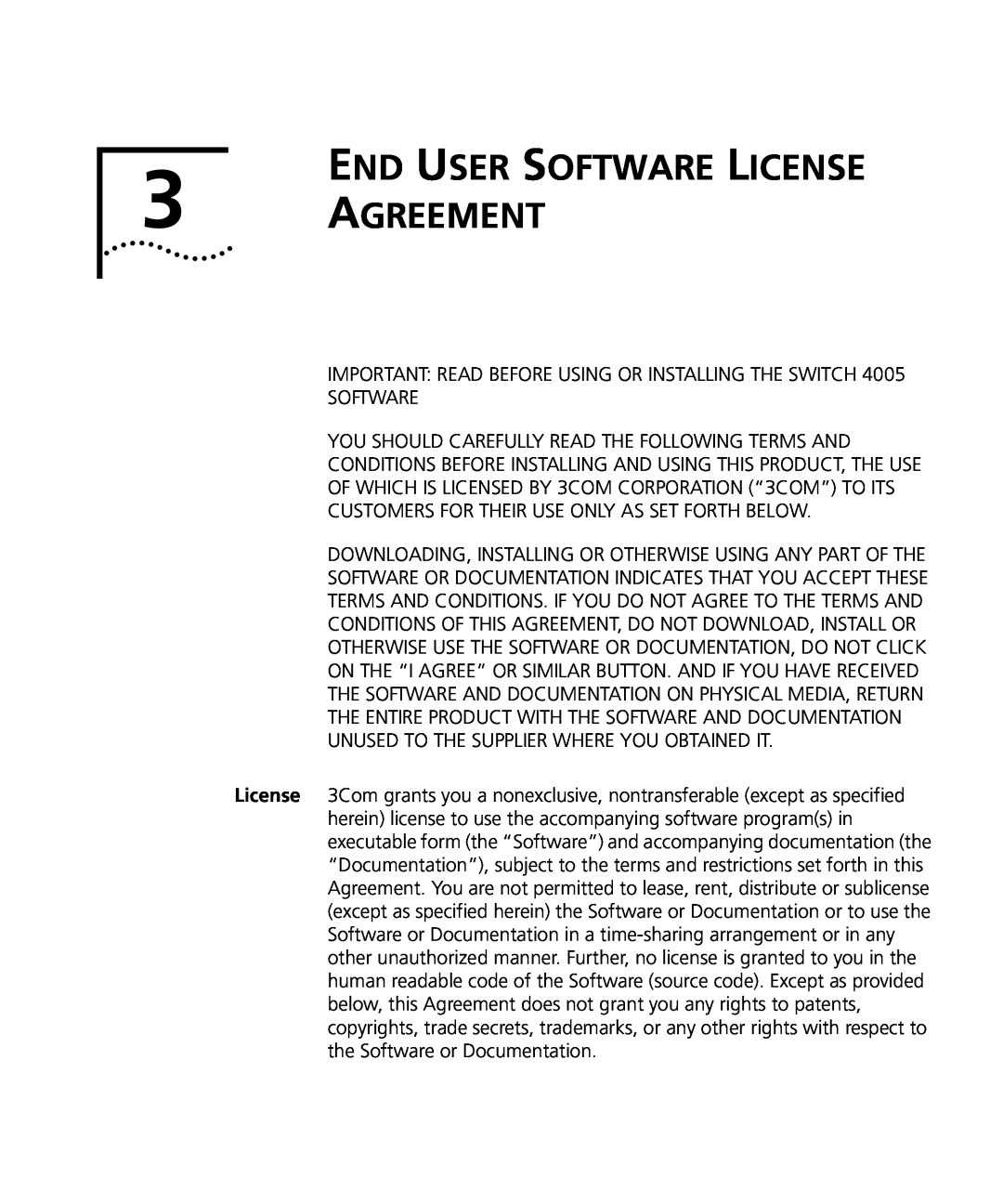 3Com 4005 manual END USER SOFTWARE LICENSE 3 AGREEMENT, Important Read Before Using Or Installing The Switch Software 