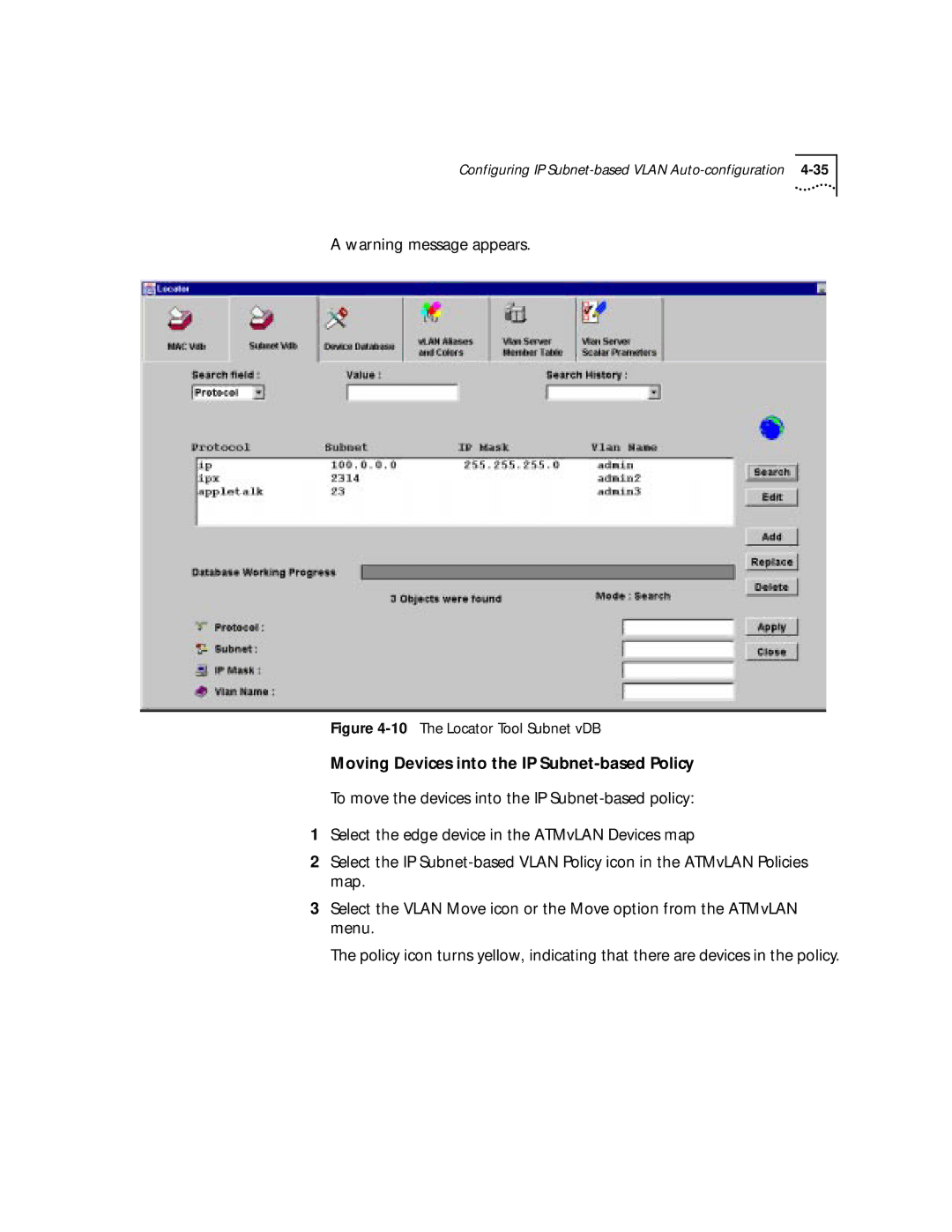 3Com 4.2.2 manual Moving Devices into the IP Subnet-based Policy, 10The Locator Tool Subnet vDB 